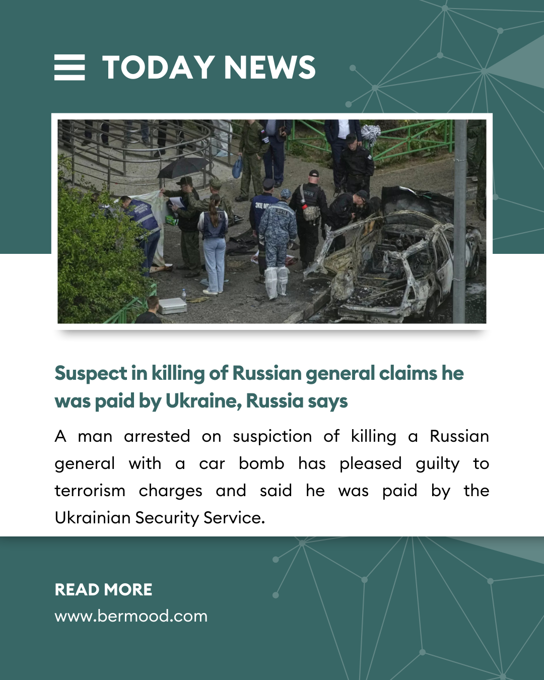 Suspect in killing of Russian general claims he was paid by Ukraine, Russia says.